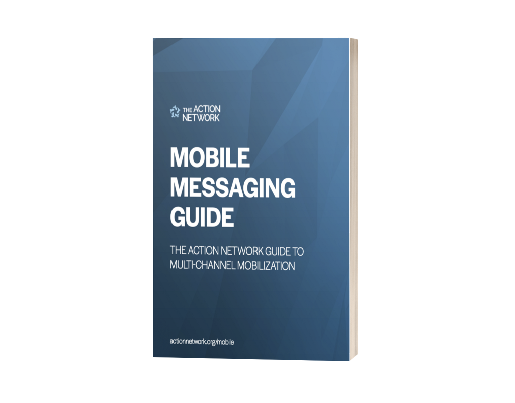 An image of the cover of the Mobile Messaging Guide. The subtitle reads, “The Action Network Guide to Multi-Channel Mobilization.”